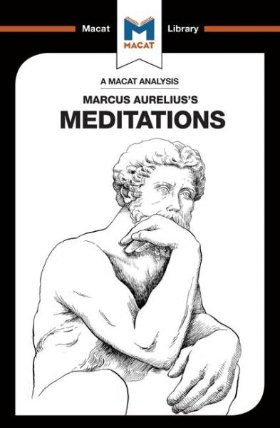 Marcus Aurelius’ Meditations (A Macat Analysis)