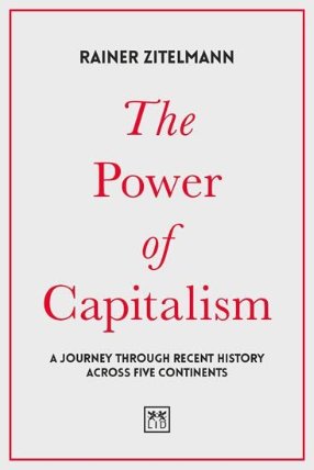 The Power of Capitalism : A journey through recent history across five continents