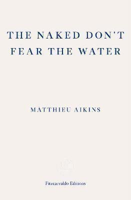 The Naked Don´t Fear the Water
