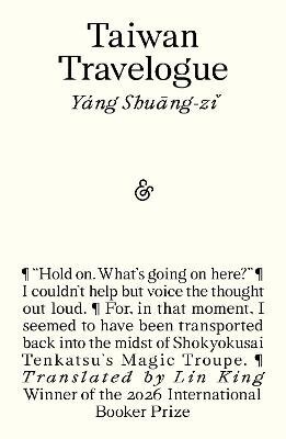 Taiwan Travelogue: Winner of the 2026 International Booker Prize