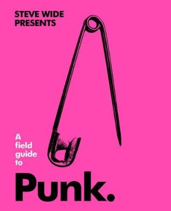 A Field Guide to Punk