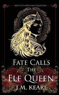 Fate Calls the Elf Queen (The Elf Queen 3)
