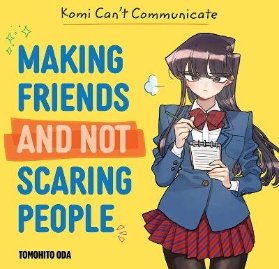 Komi Can´t Communicate: Making Friends and Not Scaring People