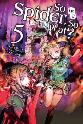 So I´m a Spider, So What?, Vol. 5 (Light Novel)