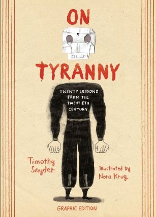 On Tyranny : Twenty Lessons from the Twentieth Century (Graphic Edition)