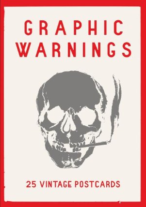 Graphic Warnings: 25 Vintage Postcards