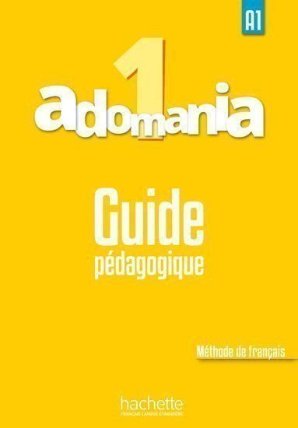 Adomania 1 (A1) Guide pédagogique