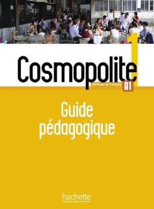 Cosmopolite 1 (A1) Guide pédagogique