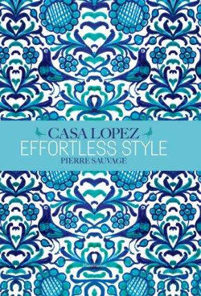 Effortless Style : Casa Lopez