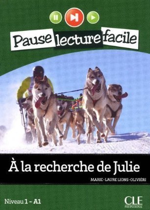 Pause lecture facile 1: A la recherche de Julie + CD