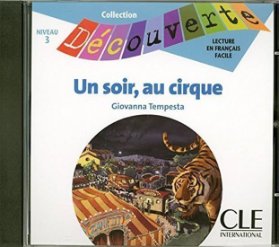 Découverte 3 Adolescents: Un soir au cirque - CD audio