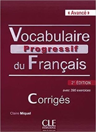 Vocabulaire progressif du francais: Avancé Corrigés, 2. édition