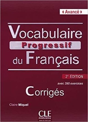 Vocabulaire progressif du francais: Avancé Corrigés, 2. édition