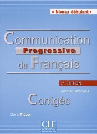 Communication progressive du francais: Débutant Corrigés, 2. édition