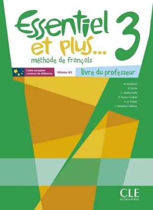 Essentiel et plus 3: Guide pédagogique