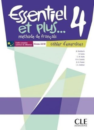 Essentiel et plus 4: Cahier d´activités