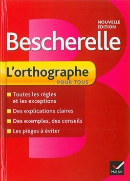 Bescherelle: L´orthographe pour tous