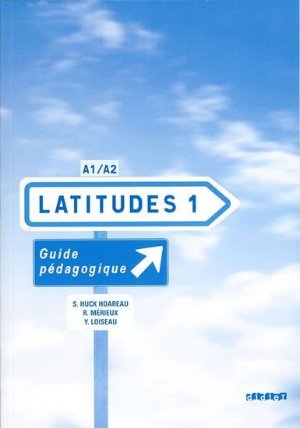Latitudes 1 A1/A2 - Guide pédagogique