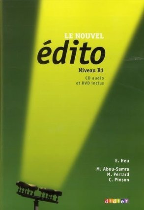 Le Nouvel Édito B1 Livre d´éleve+ CD + DVD