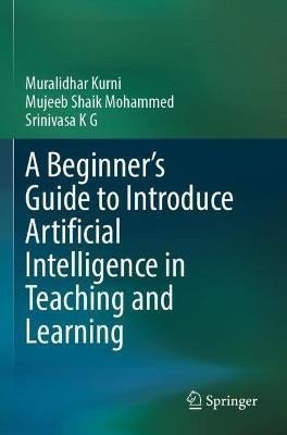 Beginner´s Guide to Introduce Artificial Intelligence in Teaching and Learning