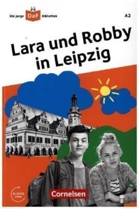 Die junge DaF-Bibliothek A2 Lara und Robby in Leipzig
