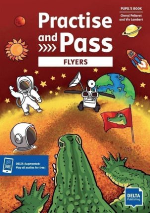 Practise and Pass Flyers - Student´s Book + MP3 allango.net