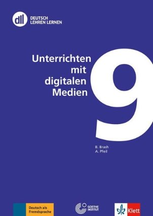Deutsch lehren lernen: Unterrichten mit digitalen Medien 9