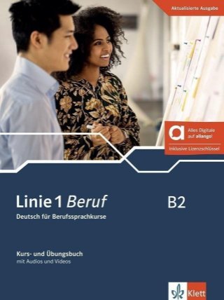 Linie 1 Beruf B2 – Hybride Ausgabe – Kurs./Übungsbuch + MP3/Video allango.net + Lizenz (24