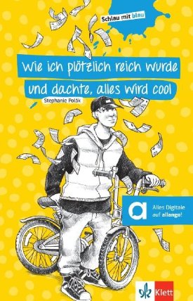 Wie ich plötzlich reich wurde und dachte, alles wird cool - Buch