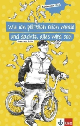 Wie ich plötzlich reich wurde und dachte, alles wird cool - Buch