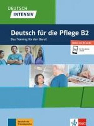 Deutsch intensiv - Deutsch für die Pflege B2