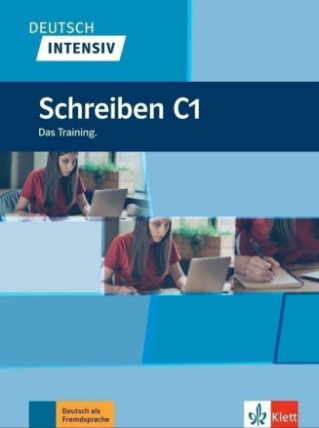 Deutsch intensiv - Schreiben C1