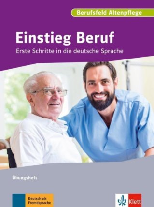 Einstieg Beruf - Berufsfeld Pflege