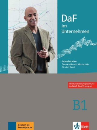 DaF im Unternehmen 3 (B1) - Intensivtrainer - Grammatik und Wortschatz
