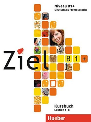 Ziel B1+ Kursbuch: lektion 1-8
