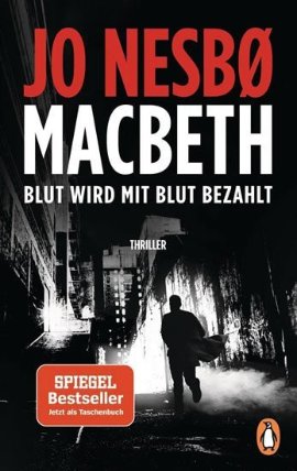 Macbeth : Blut wird mit Blut bezahlt