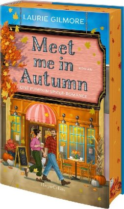 Meet me in Autumn. Eine Pumpkin spiced Romance