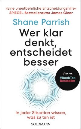 Wer klar denkt, entscheidet besser
