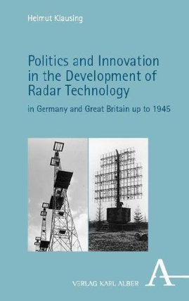 Politics and Innovation in the Development of Radar Technology in Germany and Great Britai