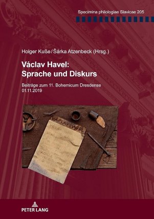 Václav Havel Sprache und Diskurs: Beitraege zum 11. Bohemicum Dresdense 01.11.2019