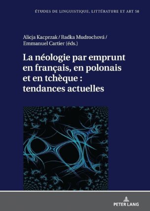 La néologie par emprunt en français, en polonais et en tcheque: tendances actuelles