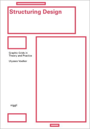 Structuring Design: Graphic Grids in Theory and Practice