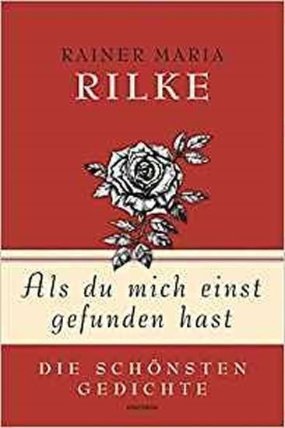 Als du mich einst gefunden hast - Die schönsten Gedichte