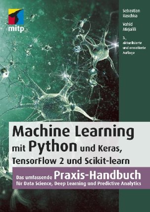 Machine Learning mit Python und Keras, TensorFlow 2 und Scikit-learn ...
