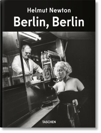 Helmut Newton: Berlin, Berlin