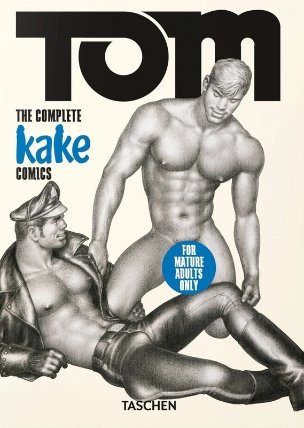 Tom of Finland: The Complete Kake Comics 45th Edition