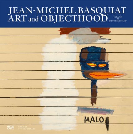 Jean-Michel Basquiat : Art and Objecthood
