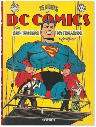 75 Years of DC Comics: The Art of Modern Mythmaking