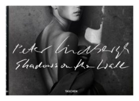 Peter Lindbergh. Shadows on the Wall