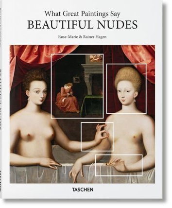 What Great Paintings Say: Beautiful Nudes